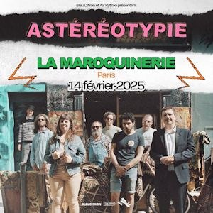 Astereotypie en concert à La Maroquinerie en 2025