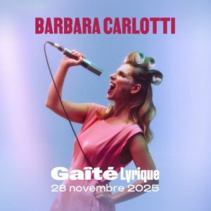 Barbara Carlotti à Paris - La Gaite Lyrique, le 28 novembre 2025