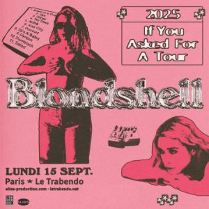 Blondshell à Paris - Le Trabendo, Paris le 15 septembre 2025