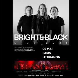 Bright & Black en concert au Trianon en mai 2025