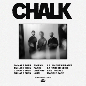 Chalk en concert à La Maroquinerie en mars 2025