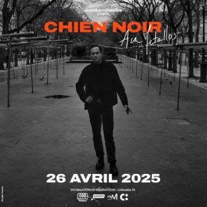 Chien Noir à Paris - Maison des Métallos, le 26 avril 2025