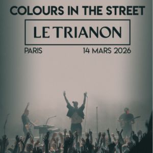 Colours In The Street en concert au Trianon en 2026