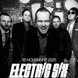 Concert Electric Six à Paris - La Bellevilloise, le 18 novembre 2025