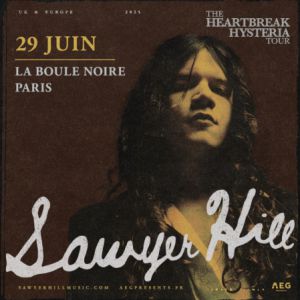 Concert Sawyer Hill à Paris - La Boule Noire, le 29 juin 2025