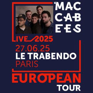 Concert The Maccabees à Paris - Le Trabendo, le 27 juin 2025