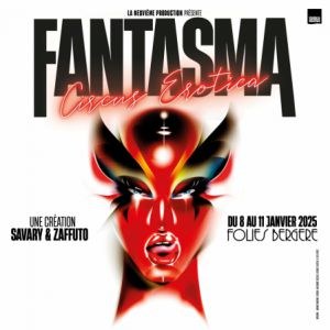 Fantasma Circus Erotica aux Folies Bergère en 2025