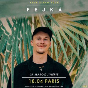 Fejká à Paris - La Maroquinerie, le 18 avril 2025