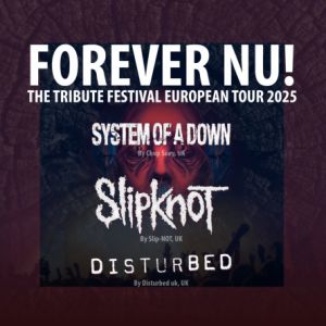 Forever Nu! Tributes : Slipknot + Systeme Of A Down + Disturbed - Le Nouveau Casino