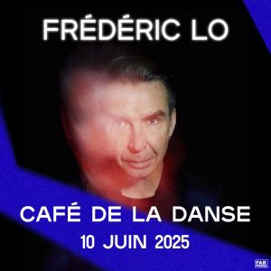 Frédéric Lo à Paris - Café de la Danse, le 10 juin 2025