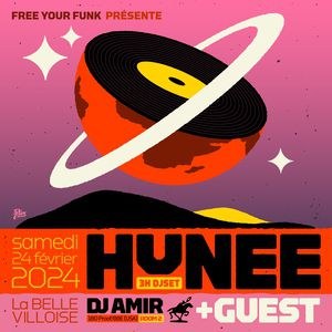 Free Your Funk : Hunee, Dj Amir et 1 Guest à La Bellevilloise