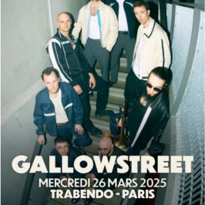 Gallowstreet en concert au Trabendo en mars 2025