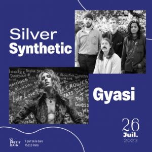 Gyasi + Silver Synthetic en concert au Petit Bain le 26 juillet 2023