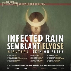 Infected Rain + Semblant + Elyose + Miruthan + Skin On Flesh