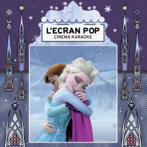 L'Écran Pop Cinéma-Karaoké : La Reine Des Neiges - Le Grand Rex