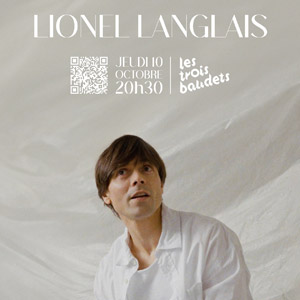 Lionel Langlais en concert Les Trois Baudets en octobre 2024