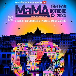 MaMA Music & Convention revient les 16, 17 et 18 octobre 2024
