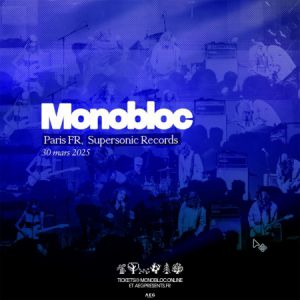 Monobloc en concert au Supersonic Records en mars 2025