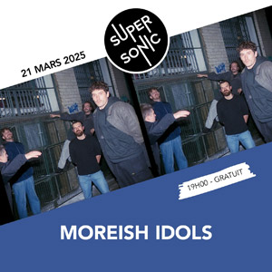 Moreish Idols à Paris - Supersonic, le 21 mars 2025