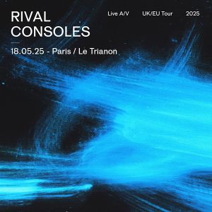 Rival Consoles en concert au Trianon en mai 2025