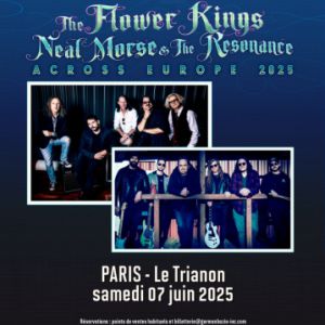 The Flower Kings et Neal Morse and The Resonance à Paris - Le Trianon