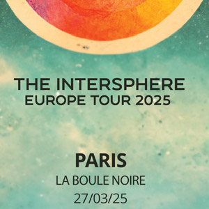 The Intersphere en concert à La Boule Noire en mars 2025