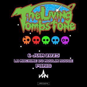 The Living Tombstone à Paris - La Maroquinerie, le 06 juin 2025