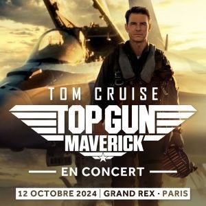 Top Gun : Maverick en ciné-concert au Grand Rex