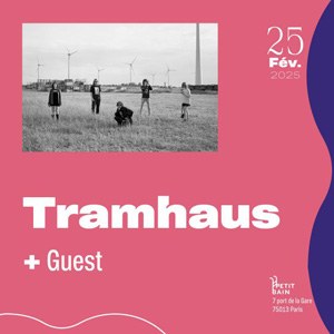 Tramhaus en concert au Petit Bain en février 2025