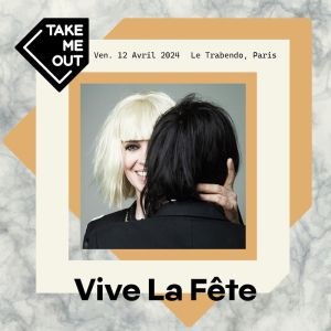 Vive La Fête en concert au Trabendo en avril 2024