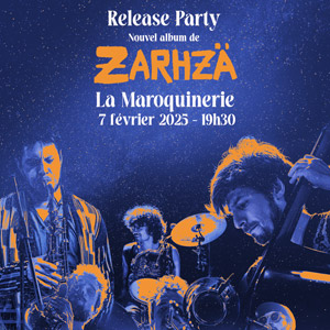 Zarhzä à La Maroquinerie // Release Nouvel Album